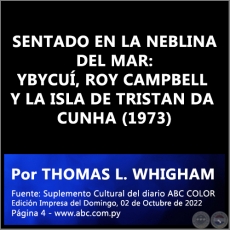 SENTADO EN LA NEBLINA DEL MAR: YBYCU, ROY CAMPBELL Y LA ISLA DE TRISTAN DA CUNHA (1973) - Por THOMAS L. WHIGHAM - Domingo, 02 de Octubre de 2022